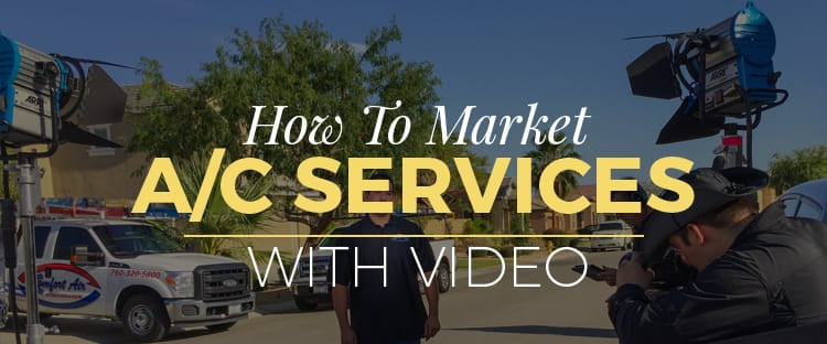 How To Market A/C Services With Video
